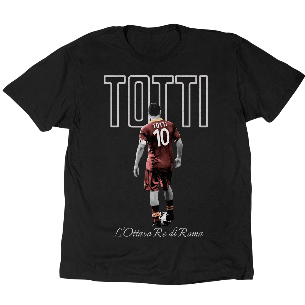 L'Ottavo Re Di Roma Francesco Totti T-Shirt