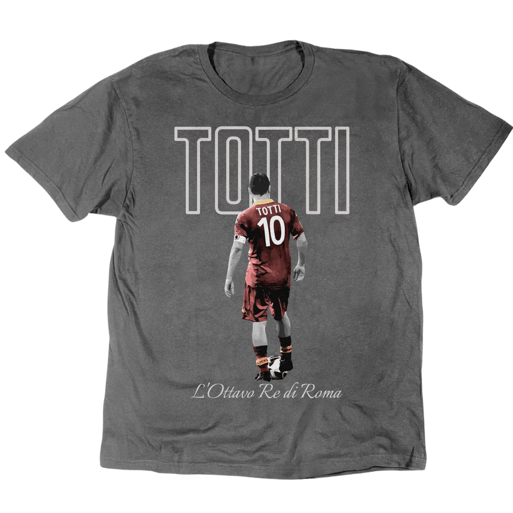 L'Ottavo Re Di Roma Francesco Totti T-Shirt