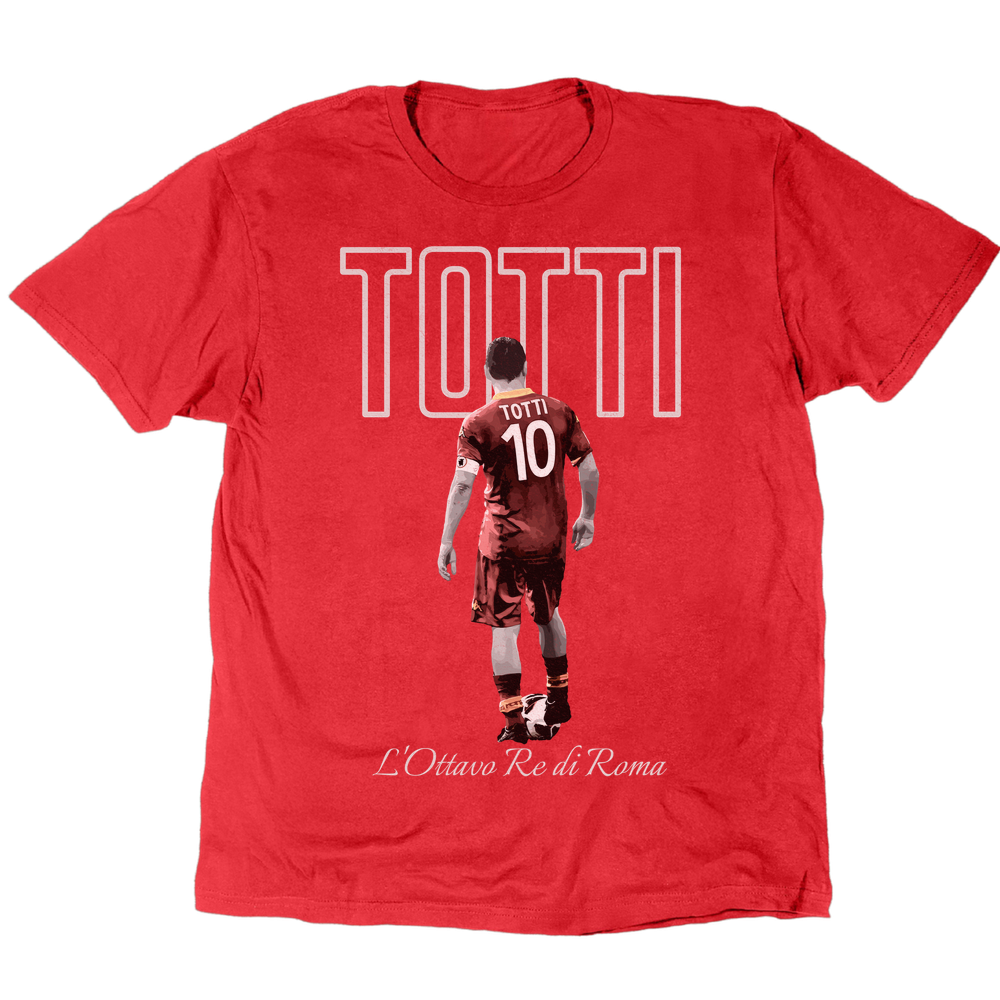 L'Ottavo Re Di Roma Francesco Totti T-Shirt