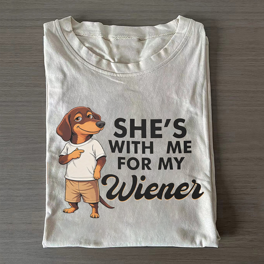 She’s With Me For My Wiener Dachshund T-shirt